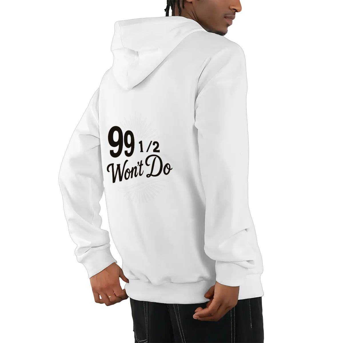 99 1/2 Won't Do Graphic Unisex Fleece Hoodie with Drawstring