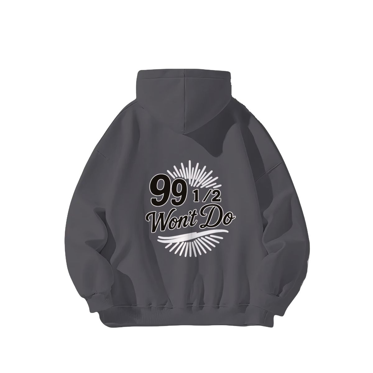 99 1/2 Won't Do Graphic Unisex Fleece Hoodie with Drawstring