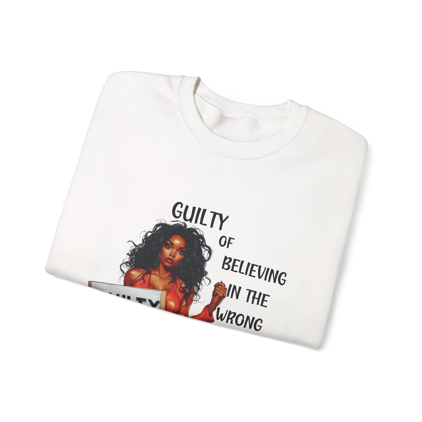 Sweatshirt - Sarcastic Humorous Quote 'Guilty of Believing In The Wrong Mother FUKER'