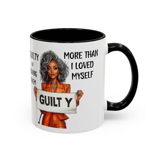 Colorful Mugs - Guilty Of Loving Them More Than Myself Empowerment Design, Inspirational Graphic Mug, Black Women's Empowerment Coffee