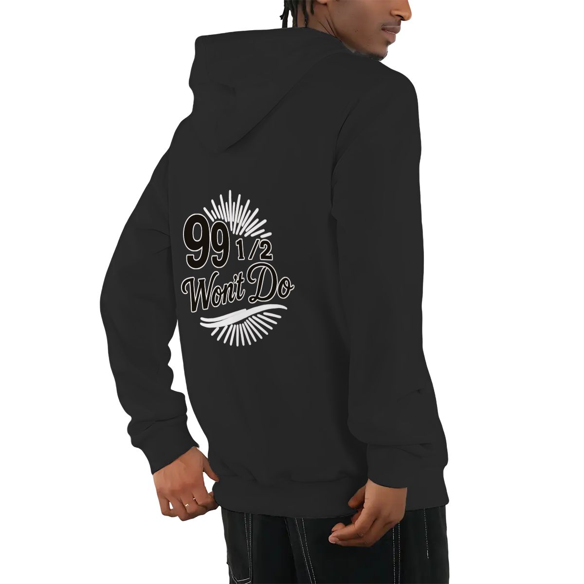 99 1/2 Won't Do Graphic Unisex Fleece Hoodie with Drawstring