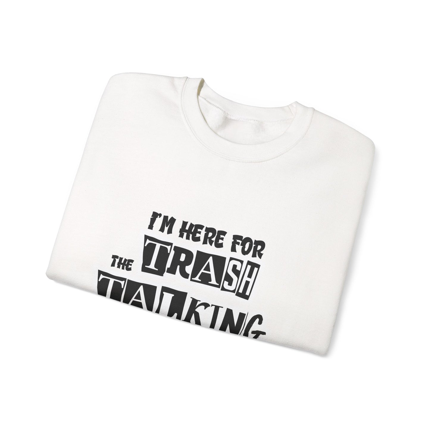 Funny Family Holiday Sweatshirt- I Am Here For The Trash Talking & Lies