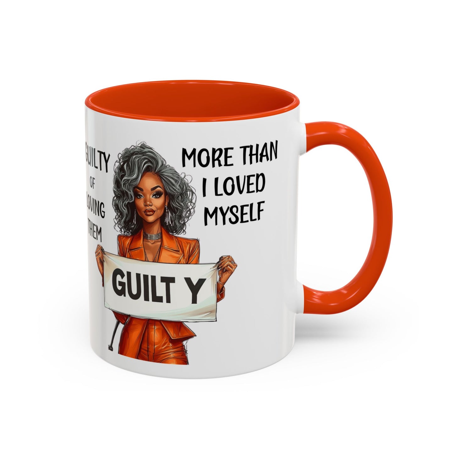 Colorful Mugs - Guilty Of Loving Them More Than Myself Empowerment Design, Inspirational Graphic Mug, Black Women's Empowerment Coffee