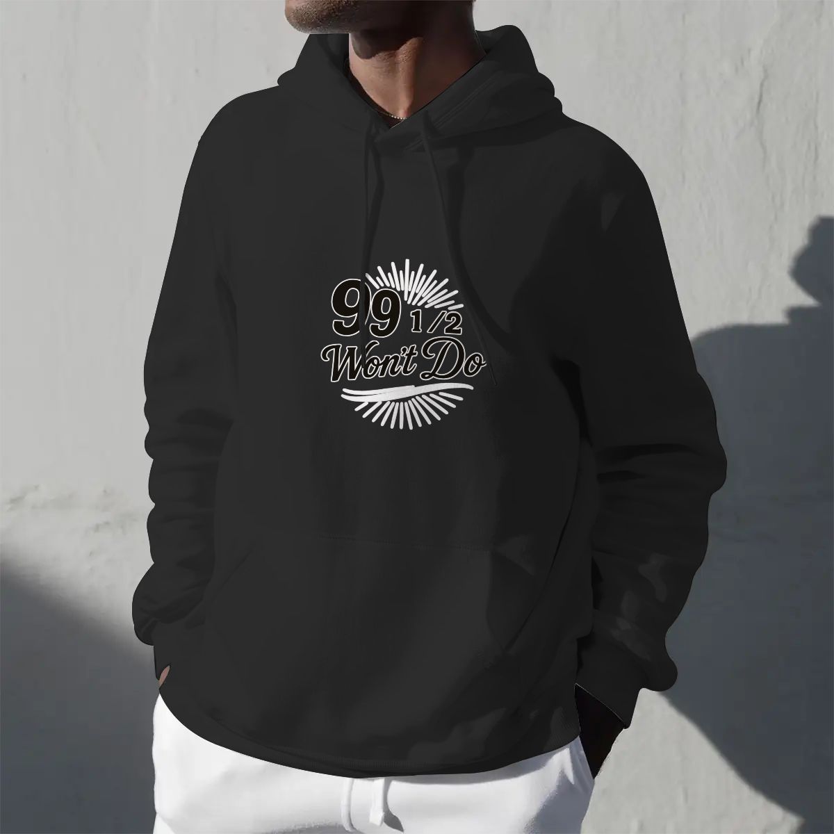 99 1/2 Won't Do Graphic Unisex Fleece Hoodie with Drawstring