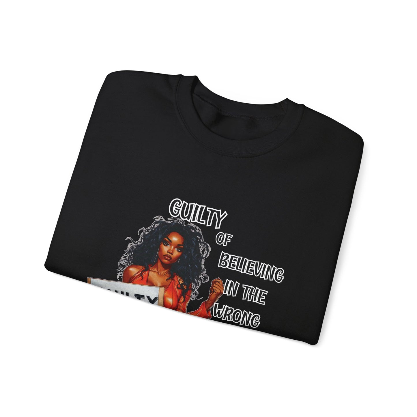 Sweatshirt - Sarcastic Humorous Quote 'Guilty of Believing In The Wrong Mother FUKER'