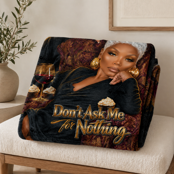 Gift Throw Blanket – Don’t Ask Me for Nothing, Luxury Flannel Blanket for Mom, Cozy Black Woman Art, Royal Boundaries (Black Luxe Edition)