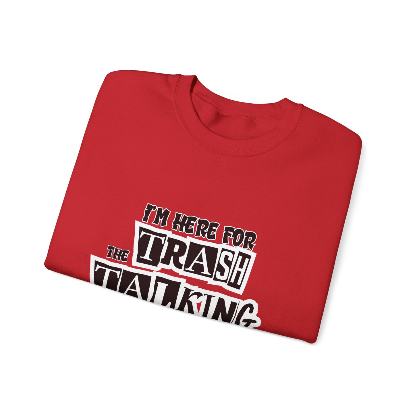 Funny Family Holiday Sweatshirt- I Am Here For The Trash Talking & Lies