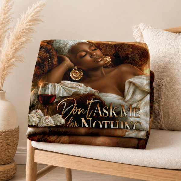 Throw Blanket for Mom – Luxury Flannel “Don’t Ask Me for Nothing” Black Woman Art, Cozy Afrocentric Home Decor, Soft Power (Cream Elegance Edition)