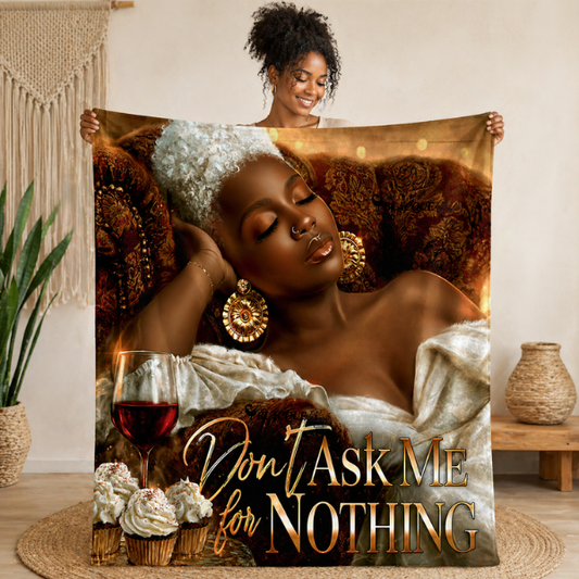 Mother’s Day Gift Throw Blanket for Mom – Luxury Flannel “Don’t Ask Me for Nothing” Black Woman Art, Cozy Afrocentric Home Decor, Soft Power (Cream Elegance Edition)