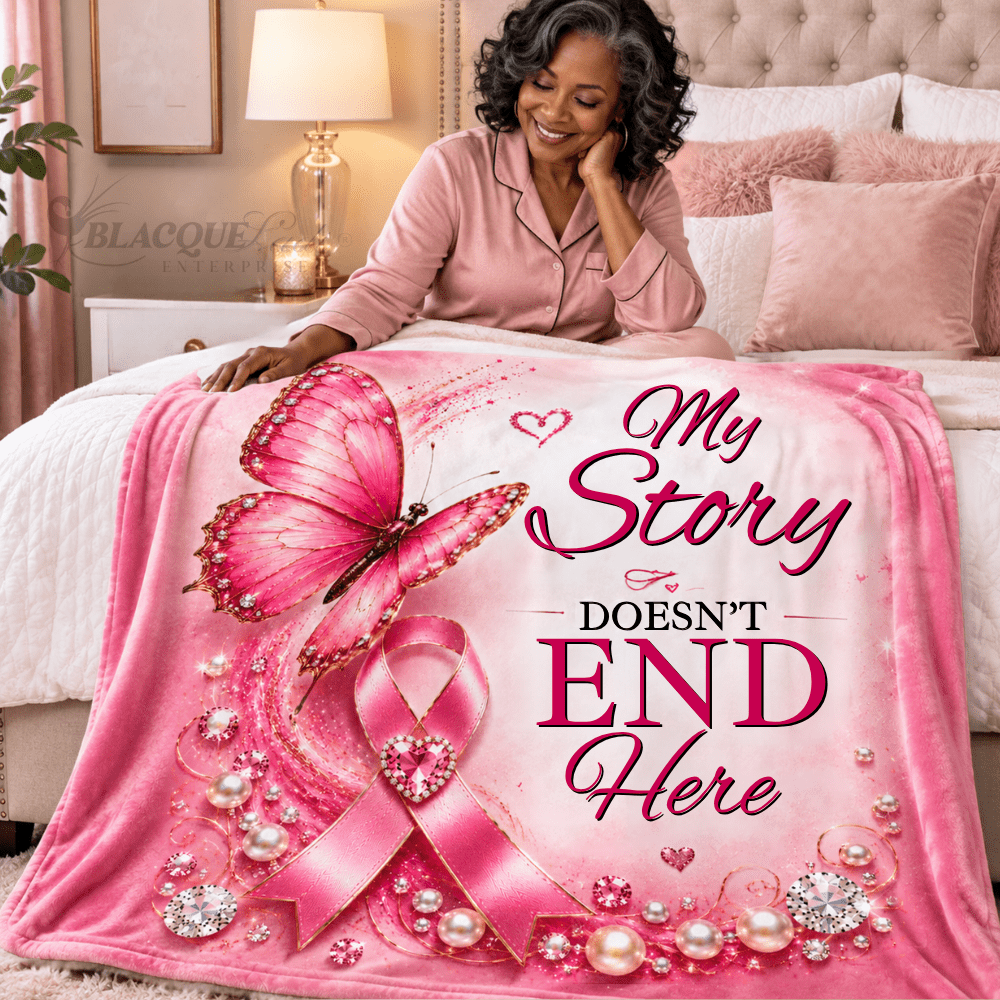 My Story Doesn’t End Here Breast Cancer Blanket | Pink Ribbon & Butterfly Survivor Gift