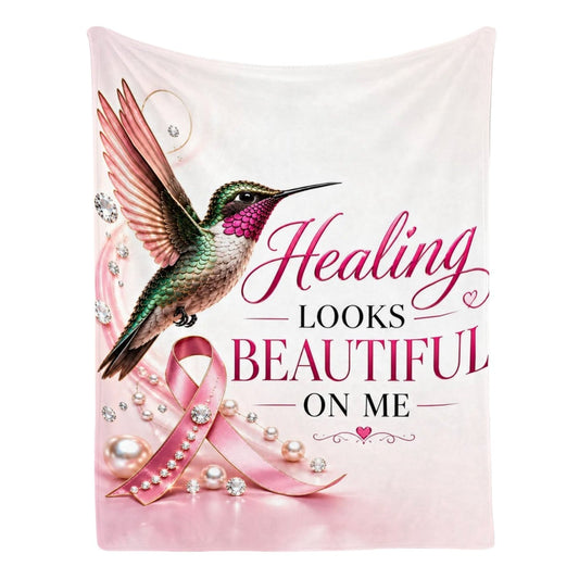Healing Looks Beautiful on Me Breast Cancer Awareness Blanket