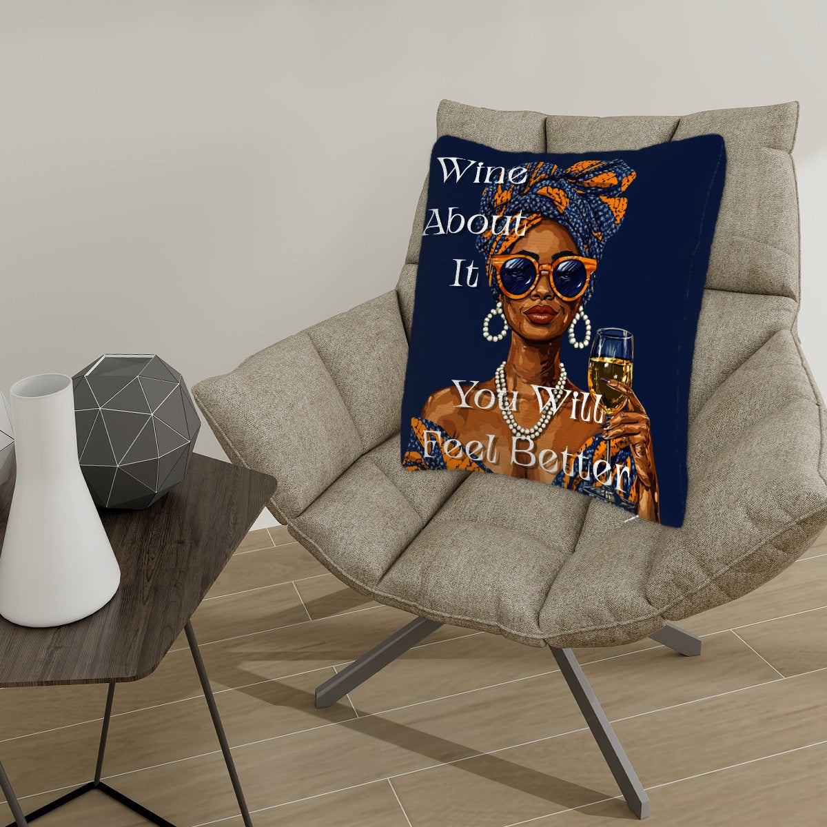 Wine About It You Will Feel Better Throw Pillow Cover | Afrocentric Double-Sided Design | Soft Polyester