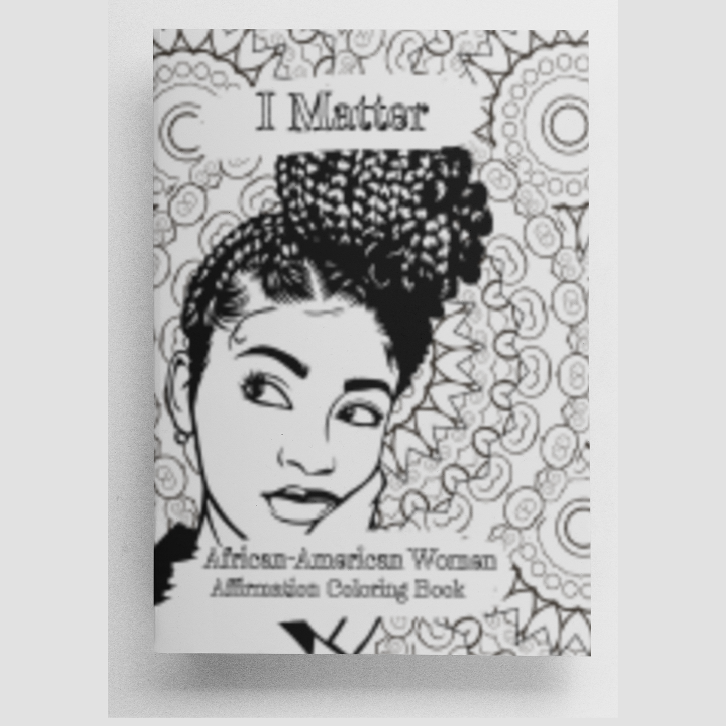 I Matter | African-American Women’s Affirmation Coloring Book Physical