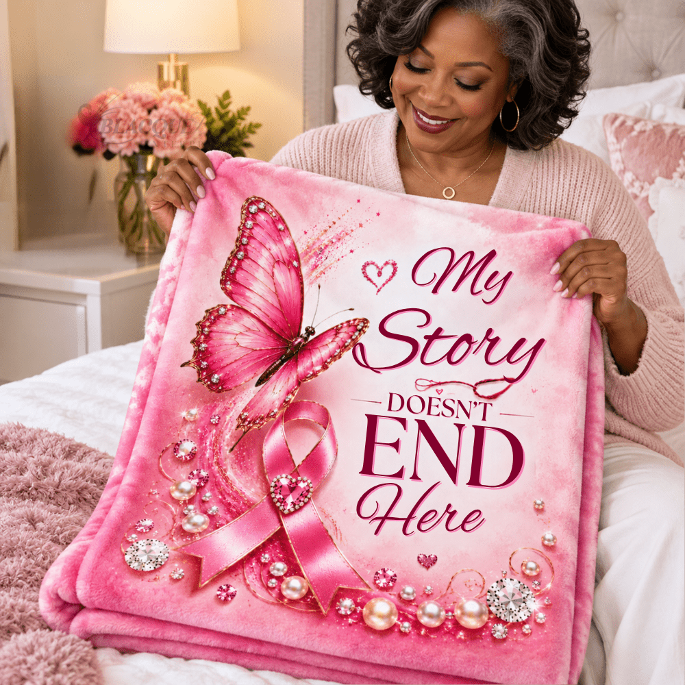 My Story Doesn’t End Here Breast Cancer Blanket | Pink Ribbon & Butterfly Survivor Gift