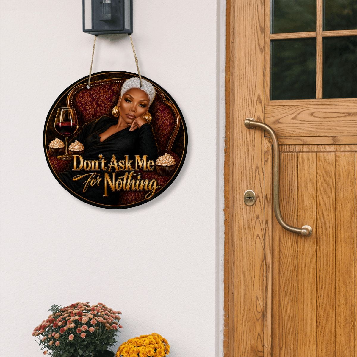 Don’t Ask Me For Nothing Luxe Lounge Round Wooden Door Sign | Black Woman Self-Care Decor