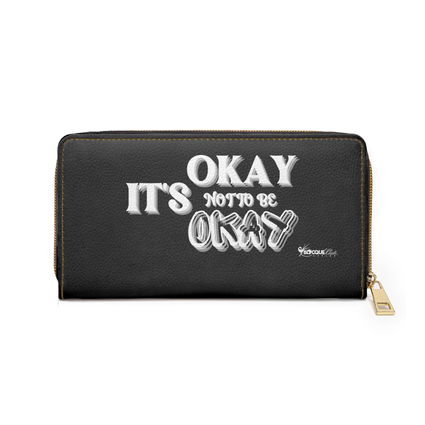 IT’S OKAY, NOT TO BE OKAY- Positive Afrocentric Affirmation Vegan Leather Wallet Bag- Empower Your Style and Self-Love; Black Wallet