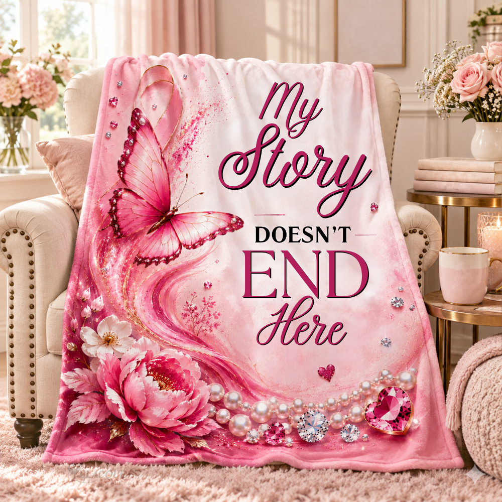 My Story Doesn’t End Here Breast Cancer Awareness Blanket | Pink Butterfly & Floral Survivor Gift