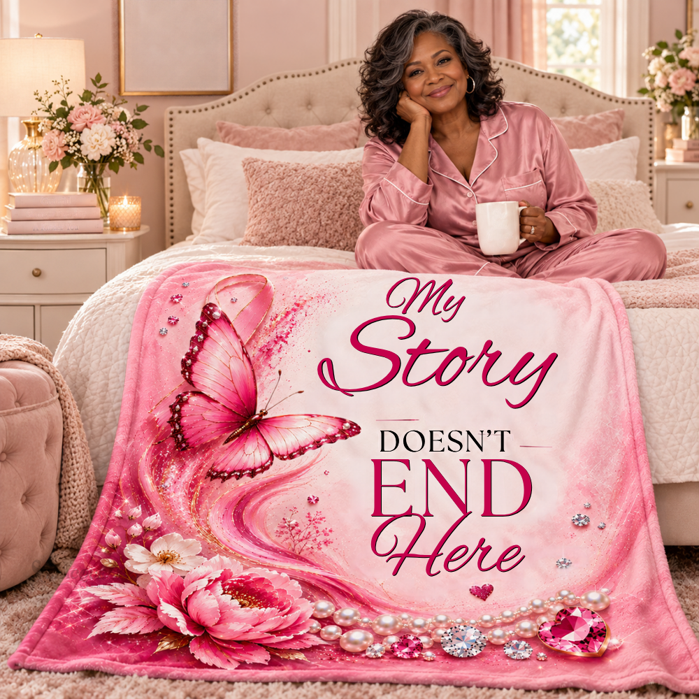My Story Doesn’t End Here Breast Cancer Awareness Blanket | Pink Butterfly & Floral Survivor Gift