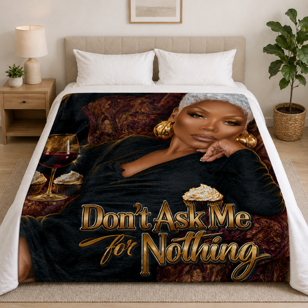 Gift Throw Blanket – Don’t Ask Me for Nothing, Luxury Flannel Blanket for Mom, Cozy Black Woman Art, Royal Boundaries (Black Luxe Edition)