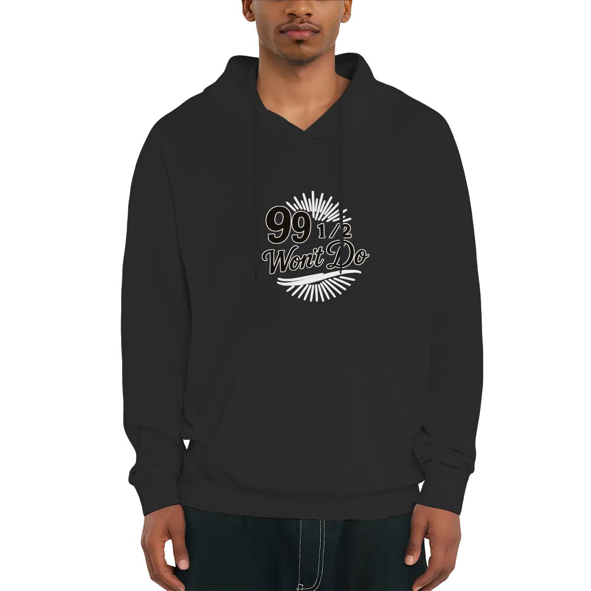 99 1/2 Won't Do Graphic Unisex Fleece Hoodie with Drawstring