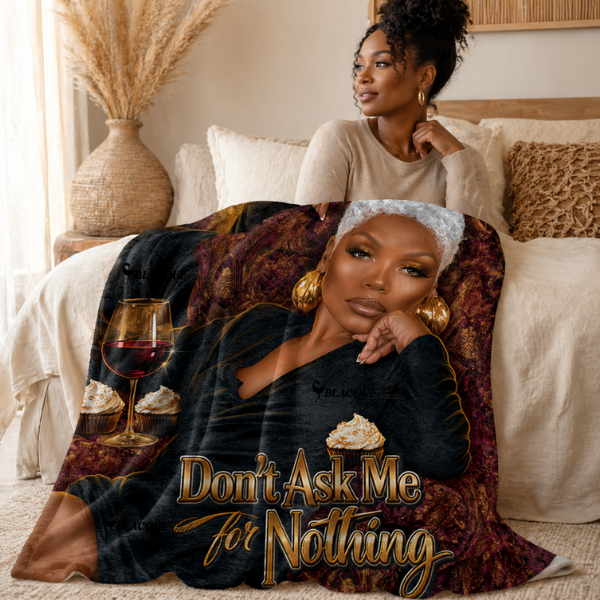 Gift Throw Blanket – Don’t Ask Me for Nothing, Luxury Flannel Blanket for Mom, Cozy Black Woman Art, Royal Boundaries (Black Luxe Edition)