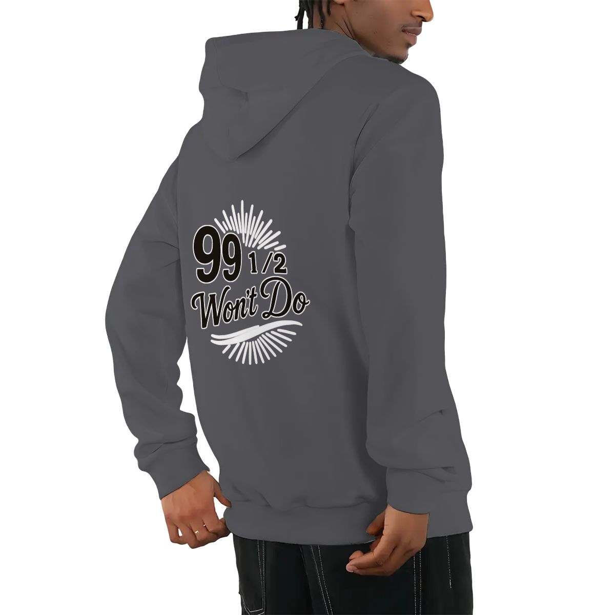 99 1/2 Won't Do Graphic Unisex Fleece Hoodie with Drawstring